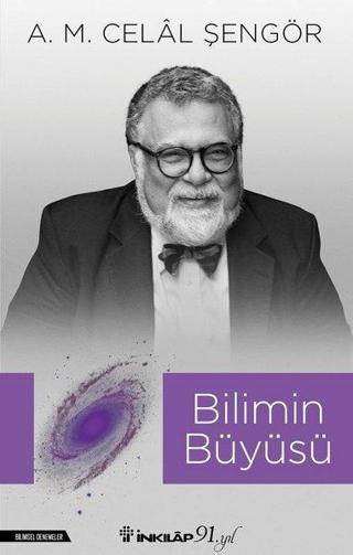 Bilimin Büyüsü - A. M. Celal Şengör - İnkılap Kitabevi Yayınevi