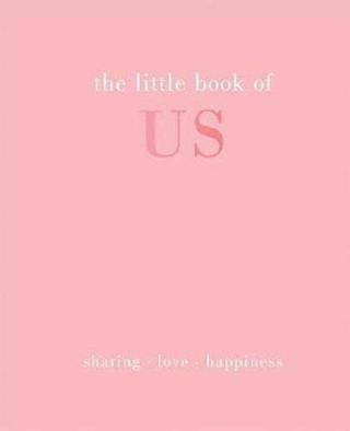 The Little Book of Us: Sharing  Love  Happiness - Alison Davies - Quadrille