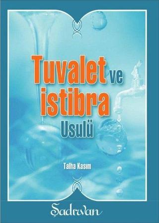 Tuvalet ve İstibra Usulü-Küçük Boy - Talha Kasım - Şadırvan Yayınları