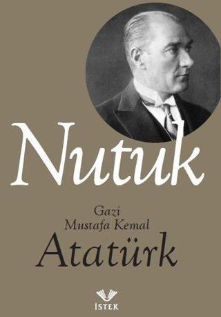 Nutuk - Mustafa Kemal Atatürk - İstek