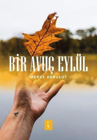 Bir Avuç Eylül - Merve Akbulut - İkinci Adam Yayınları