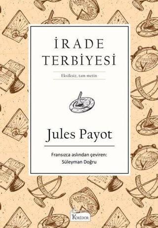 İrade Terbiyesi-Bez Ciltli - Jules Payot - Koridor Yayıncılık