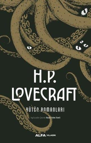H.P. Lovecraft-Bütün Romanları - Howard Phillips Lovecraft - Alfa Yayıncılık