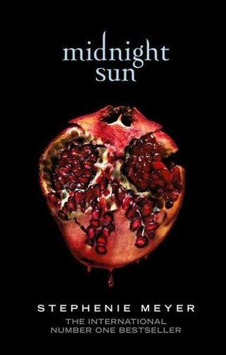 Midnight Sun (Twilight series Book 5) - Stephenie Meyer - Little, Brown Book Group