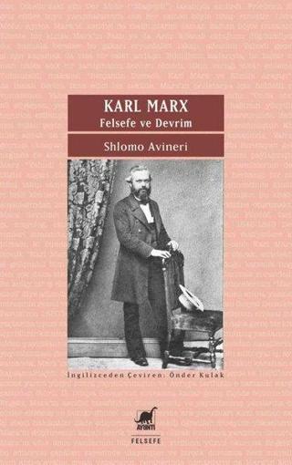 Karl Marx - Felsefe ve Devrim - Shlomo Avineri - Ayrıntı Yayınları