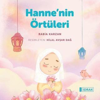 Hanne'nin Örtüleri - Rabia Karzan - İdrak Yayınları