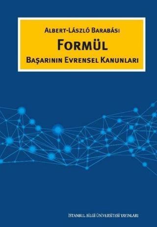 Formül - Başarının Evrensel Kanunları - Albert-Laszlo Barabasi - İstanbul Bilgi Üniv.Yayınları