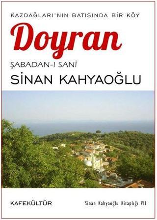 Doyran: Kazdağları'nın Batısında Bir Köy - Sinan Kahyaoğlu - Kafe Kültür Yayıncılık