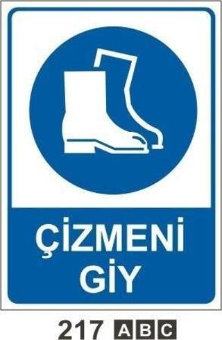 Çizmeni Giy Uyarı Levhası