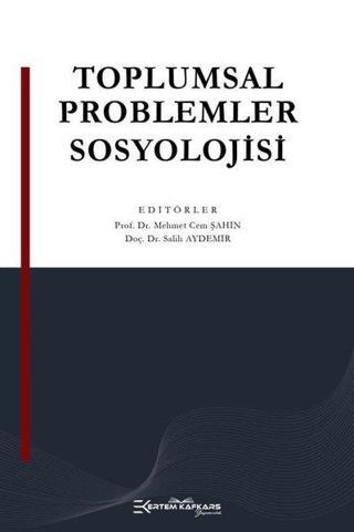 Toplumsal Problemler Sosyolojisi - Kolektif  - Ertem Kafkars Eğitim Yayınları