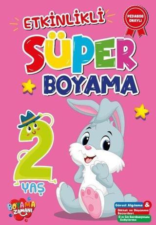 Etkinlikli Süper Boyama - 2 Yaş - Kolektif  - Boyama Zamanı Yayınları