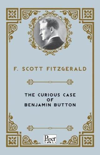 The Curious Case of Benjamin Button - Francis Scott Fitzgerald - Paper Books