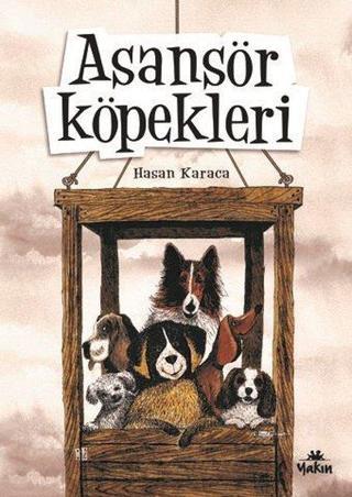 Asansör Köpekleri - Hasan Karaca - Yakın Kitabevi