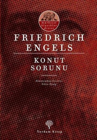 Konut Sorunu-Marksist Klasikler - Friedrich Engels - Yordam Kitap