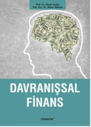 Davranışsal Finans - Murat Akkaya - Literatür Yayıncılık