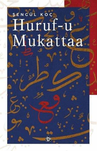 Huruf-u Mukattaa - Şengül Koç - Düşün Yayınları