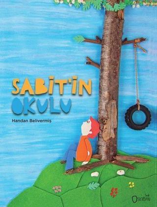 Sabit'in Okulu Handan Belivermiş Sıfırdan Yayınları
