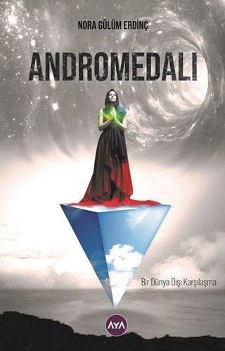 Andromedali - Bir Dünya Dışı Karşılaşma - Ahmet Şakar - AYA