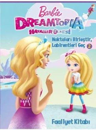 Barbie Dreamtopia-Noktaları Birleştir Labirentleri Geç 2-Faaliyat Kitabı - Kolektif  - Doğan ve Egmont Yayıncılık