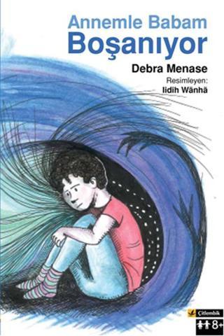 Annemle Babam Boşanıyor - Debra Menase - Çitlembik Yayınları