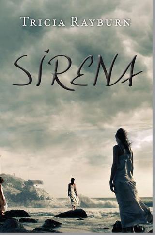 Sirena - Tricia Rayburn - Koleksiyon Yayınevi