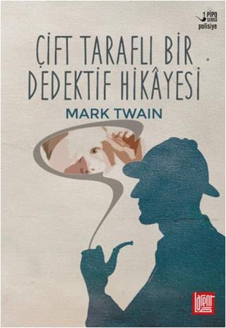 Çift Taraflı Bir Dedektif Hikyesi - Mark Twain - Labirent