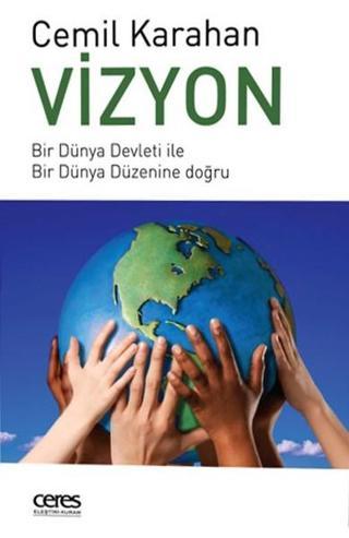 Vizyon - Cemil Karahan - Ceres Yayınları