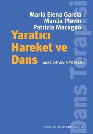 Yaratıcı Hareket ve Dans - Patrizia Macagno - İstanbul Bilgi Üniv.Yayınları