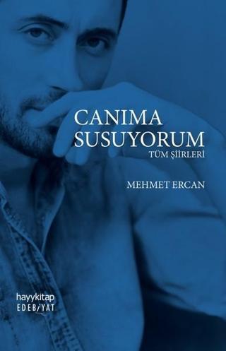 Canıma Susuyorum - Mehmet Ercan - Hayykitap