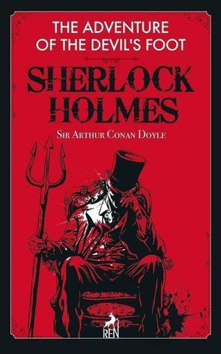 Sherlock Holmes: The Adventure of the Devil's Foot - Sir Arthur Conan Doyle - Ren Kitap Yayınevi