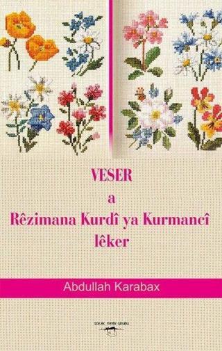 Veser a Rezimana Kurdi ya Kurmanci Leker Abdullah Karabax Sokak Kitapları Yayınları