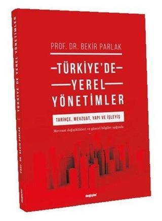 Türkiyede Yerel Yönetimler - Bekir Parlak - Değişim Yayınları