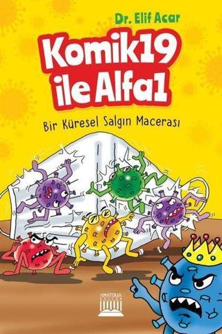 Komik19 ile Alfa1 - Bir Küresel Salgın Macerası - Elif Acar - Anatolia Kültür