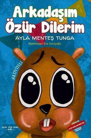 Arkadaşım Özür Dilerim - Ayla Menteş Tunga - Sokak Kitapları Yayınları
