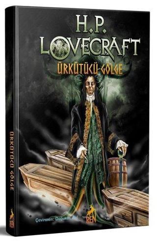Ürkütücü Gölge - Howard Philips Lovecraft - Ren Kitap Yayınevi