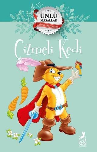 Çizmeli Kedi - Ünlü Masallar - Grimm Kardeşler - Ren Kitap Yayınevi