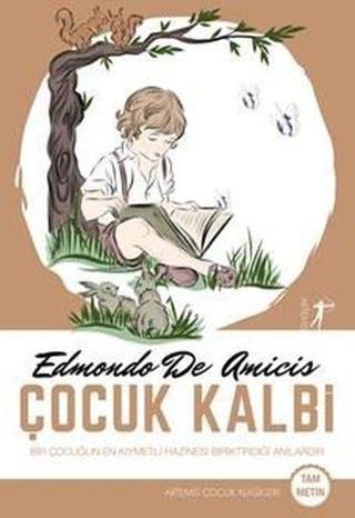 Çocuk Kalbi - Tam Metin - Edmondo De Amicis - Artemis Yayınları