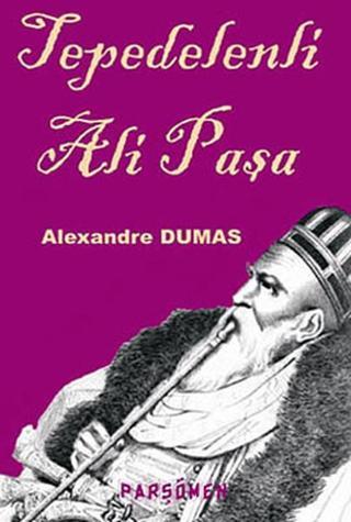 Tepedelenli Ali Paşa - Alexandre Dumas - Parşömen