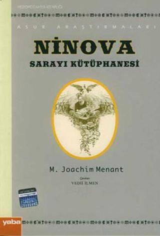 Ninova Sarayı Kütüphanesi - M.Joachim Menant - Yaba Yayınları