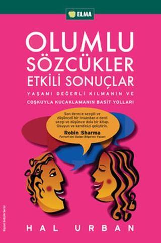 Olumlu Sözcükler Etkili Sonuçlar - Hal Urban - Elma Yayınevi