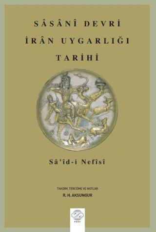 Sasani Devri İran Uygarlığı Tarihi