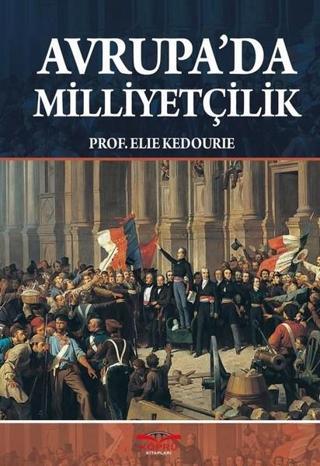 Avrupa'da Milliyetçilik Elie Kedourie Köprü Kitapları