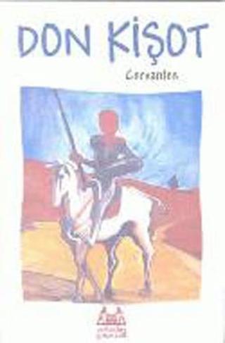 Don Kişot - Miguel de Cervantes Saavedra - Arkadaş Yayıncılık