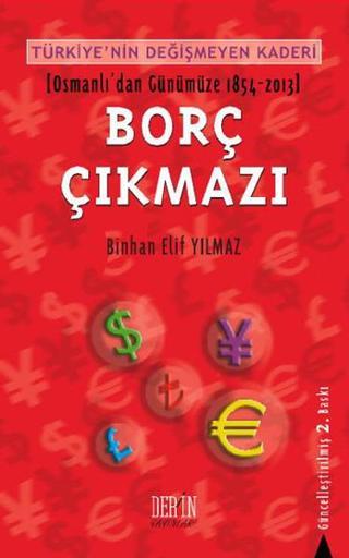 Türkiye'nin Değişmeyen Kaderi Borç Çıkmazı - Binhan Elif Yılmaz - Derin Yayınları