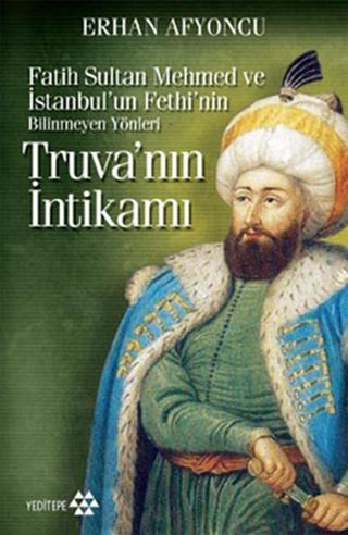 Truva'nın İntikamı - Erhan Afyoncu - Yeditepe Yayınevi