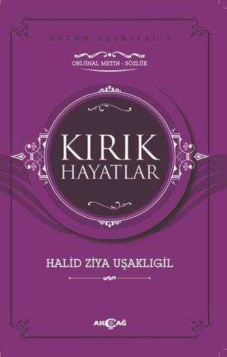 Kırık Hayatlar - Halid Ziya Uşaklıgil - Akçağ Yayınları