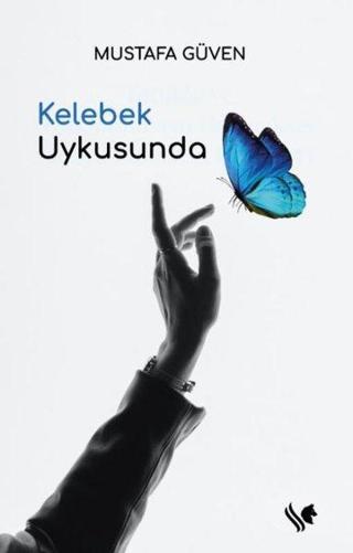 Kelebek Uykusunda - Mustafa Güven - S.S International Publishing