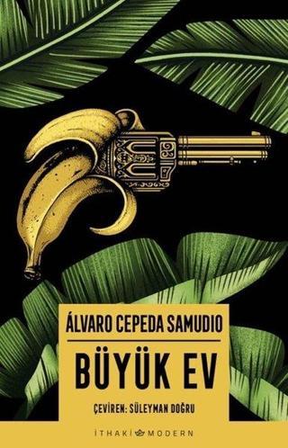 Büyük Ev - Alvaro Cepeda Samudio - İthaki Yayınları
