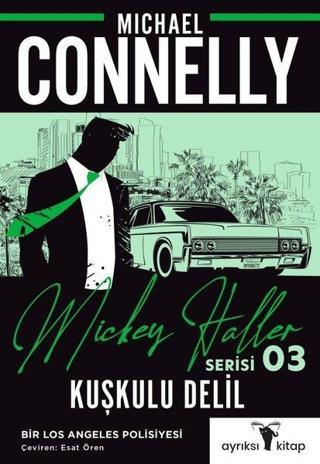 Kuşkulu Delil - Mickey Haller Serisi 3 - Michael Connelly - Ayrıksı Kitap
