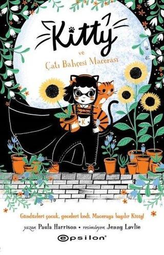 Kitty ve Çatı Bahçesi Macerası - Paula Harrison - Epsilon Yayınevi